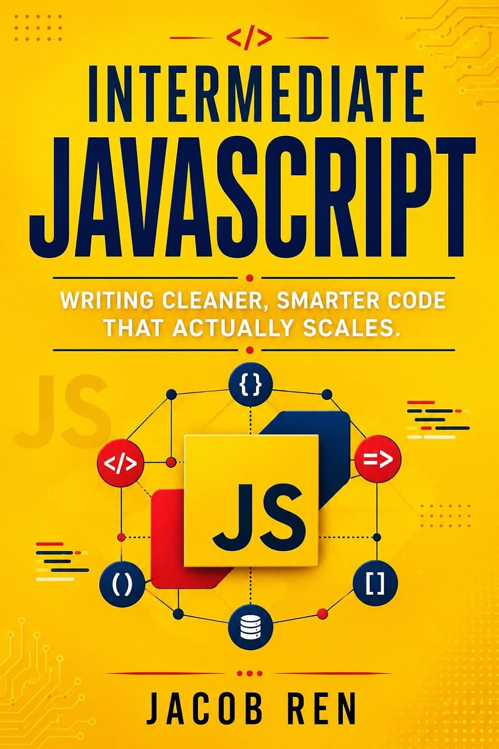 ler totalmente Intermediate JavaScript: Writing Cleaner, Smarter Code That Actually Scales (Practical Programming) (English Edition)