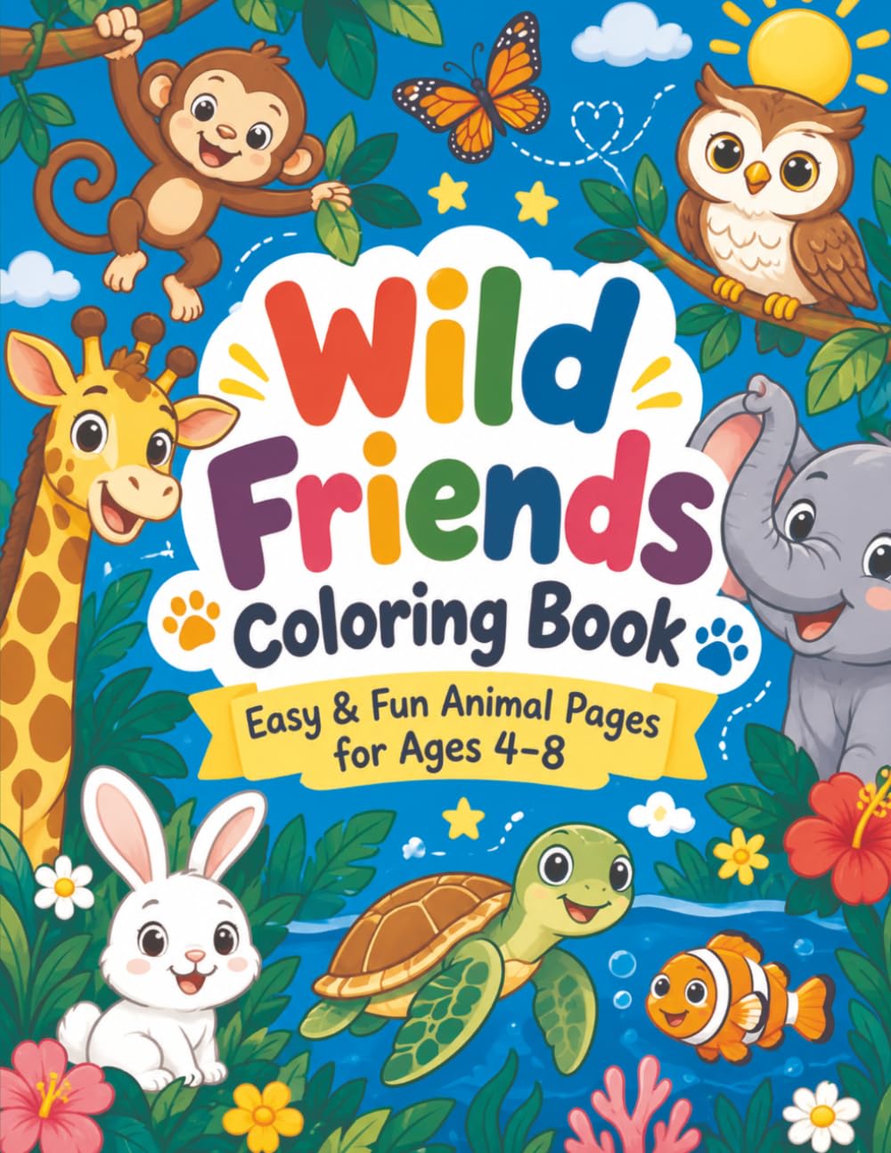 Wild Friends Coloring Book: Easy & Fun Animal Pages for Ages 4–8 baixar o livro de graça