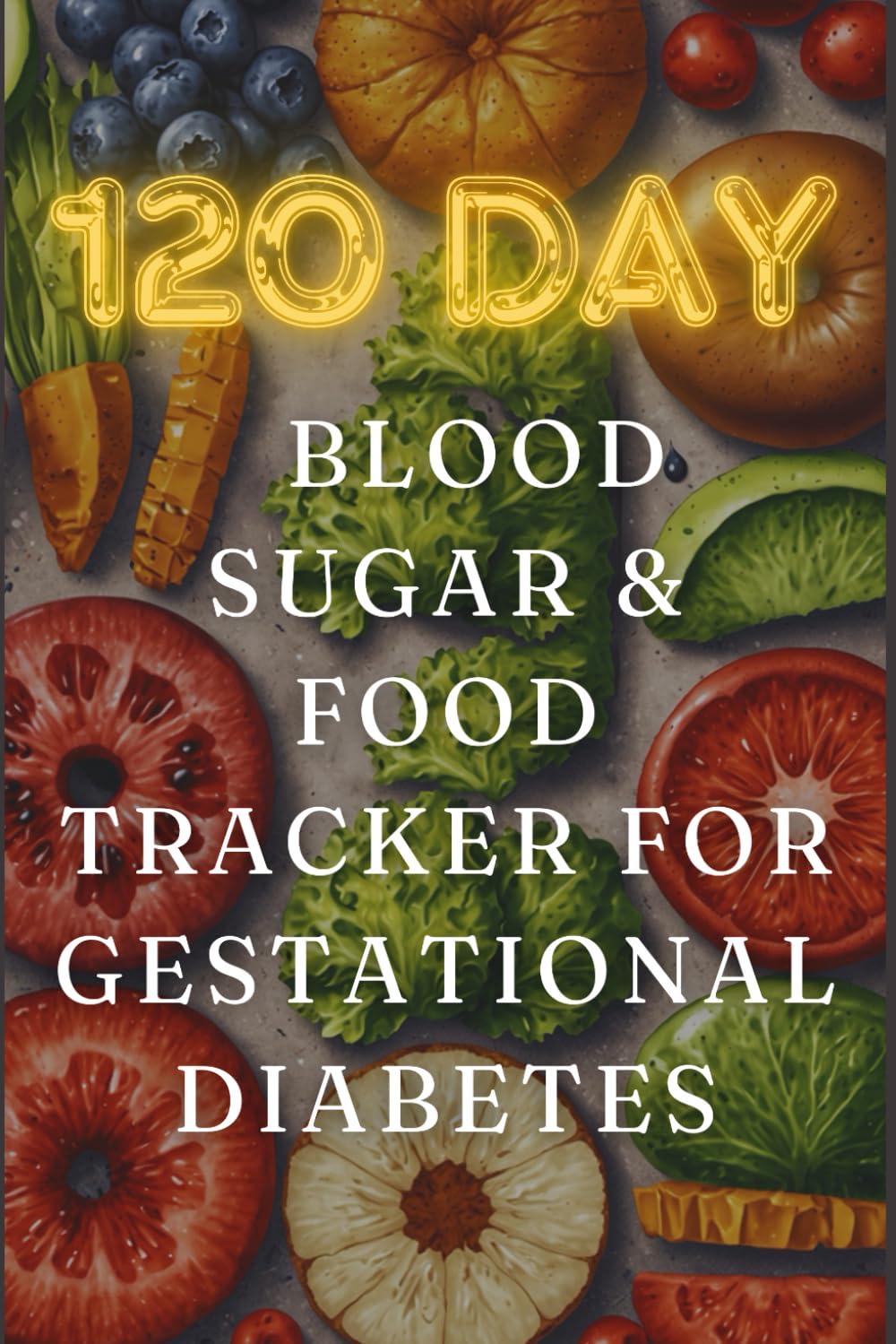 ler totalmente 120 Day Blood Sugar & Food Tracker for Gestational Diabetes: Simple Food Macro Tracking & Blood Glucose Monitoring, Meals, Macronutrient, & Mood