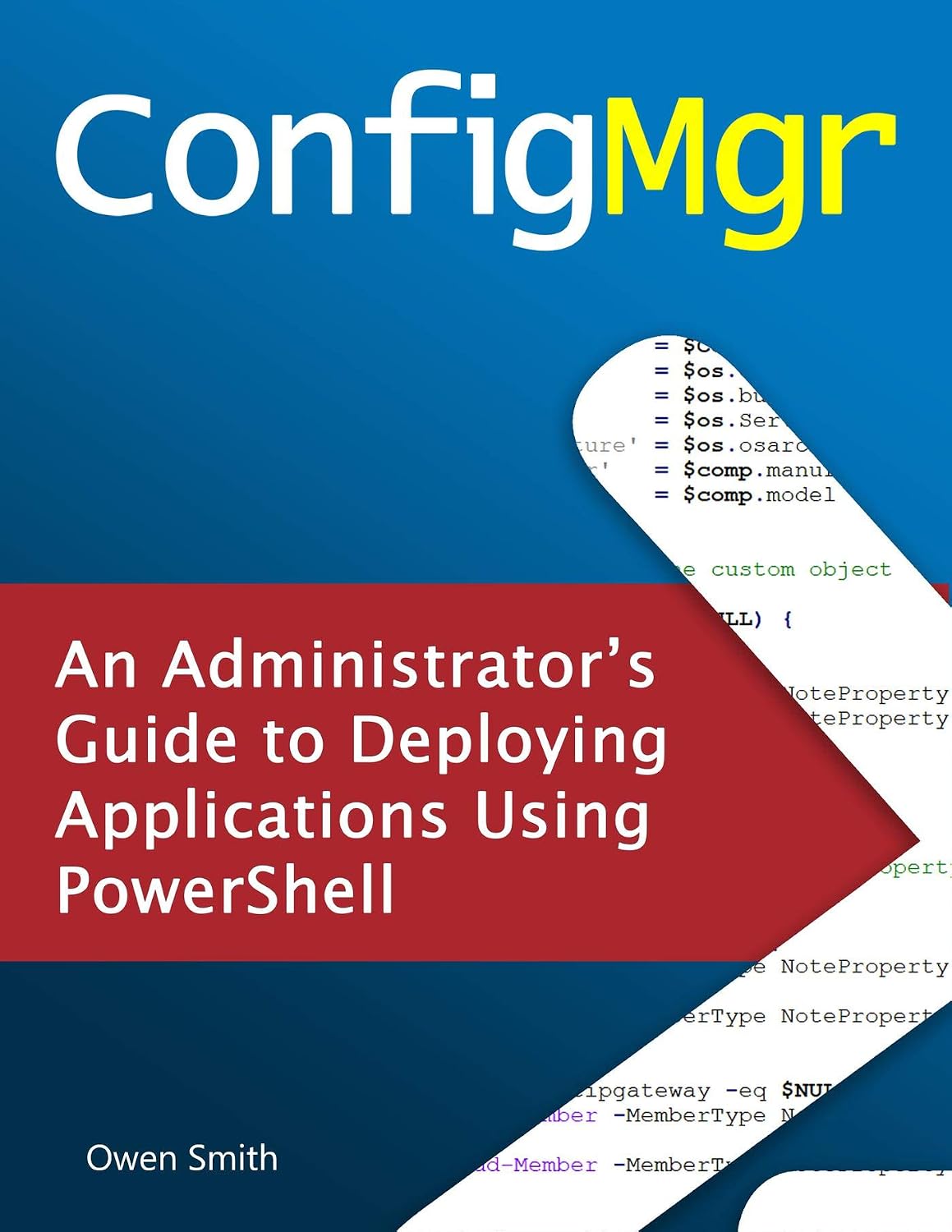 ConfigMgr - An Administrator's Guide to Deploying Applications using PowerShell (English Edition) baixar o livro de graça