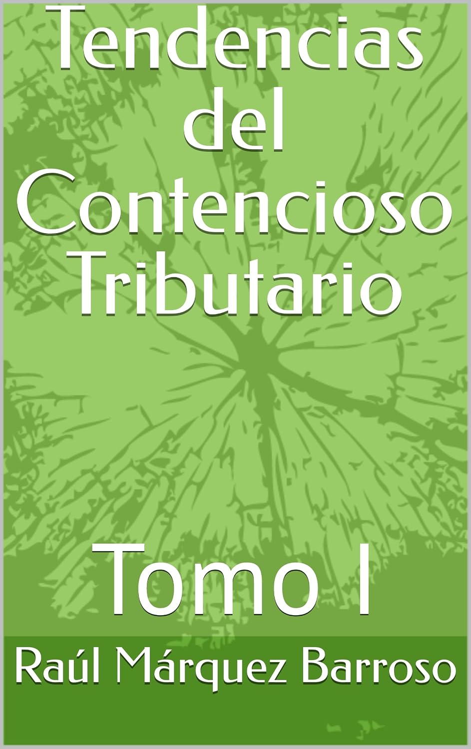 Tendencias del Contencioso Tributario: Tomo I (Spanish Edition) baixar o livro de graça