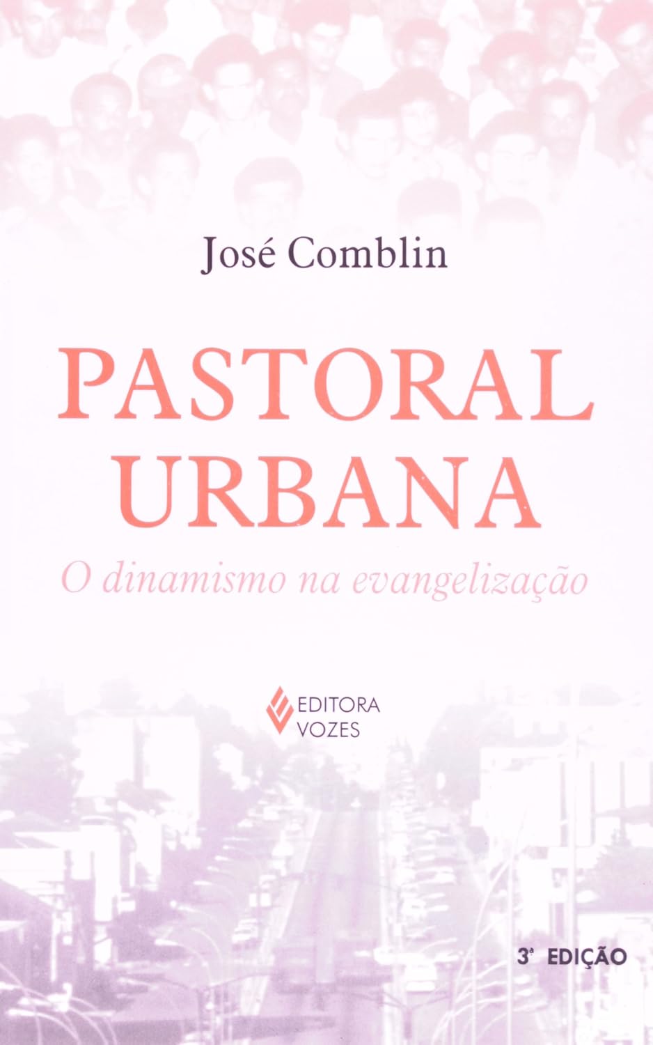 ler totalmente Pastoral Urbana. O Dinamismo na Evangelização