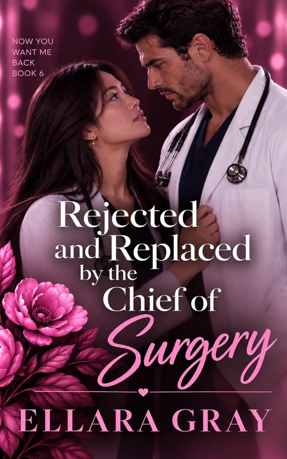 capítulo por capítulo baixar REJECTED AND REPLACED BY THE CHIEF OF SURGERY (NOW YOU WANT ME BACK Book 6) (English Edition)