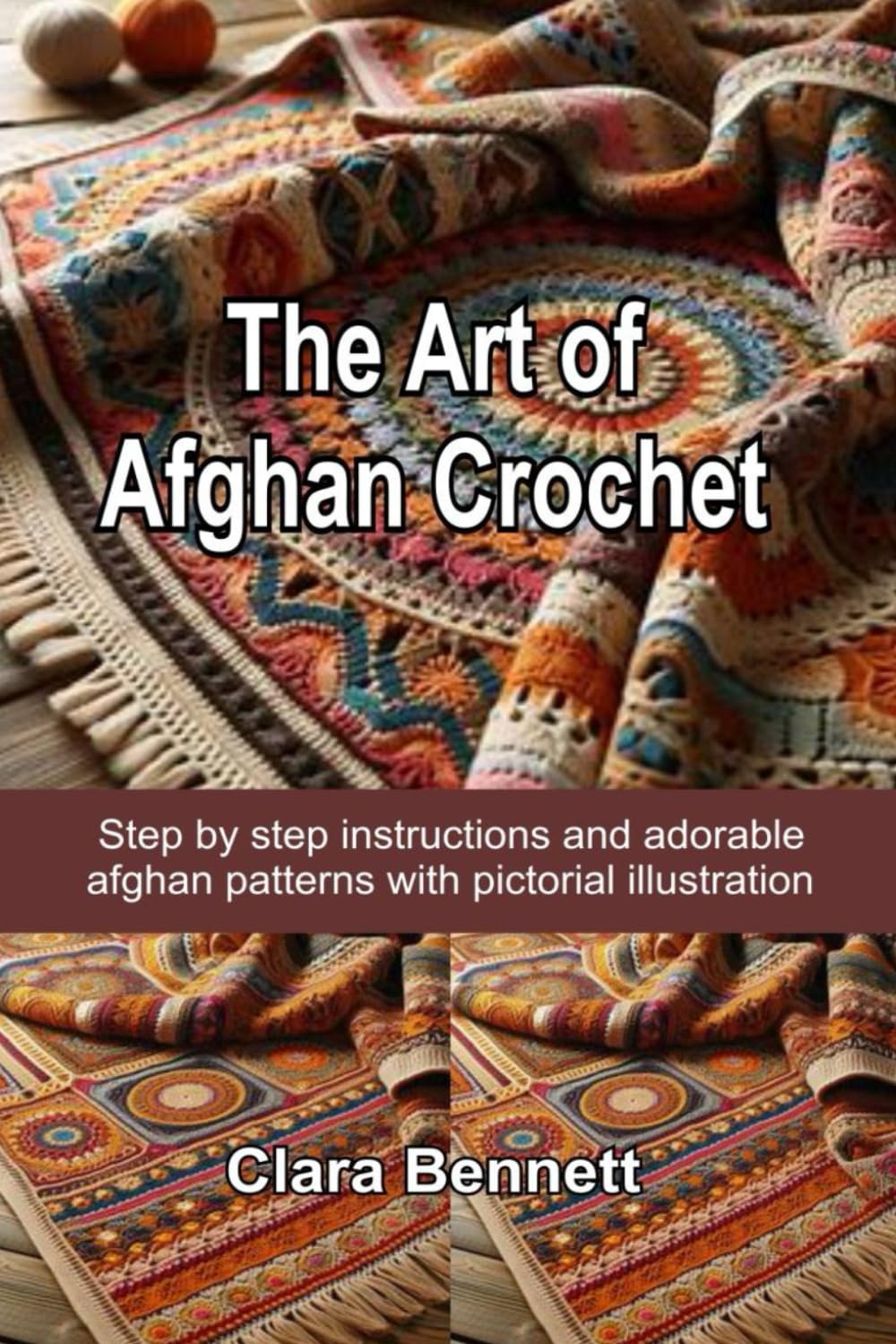 ler totalmente The Art of Afghan Crochet: Step by step instructions and adorable afghan patterns with pictorial illustrationsClara Bennett