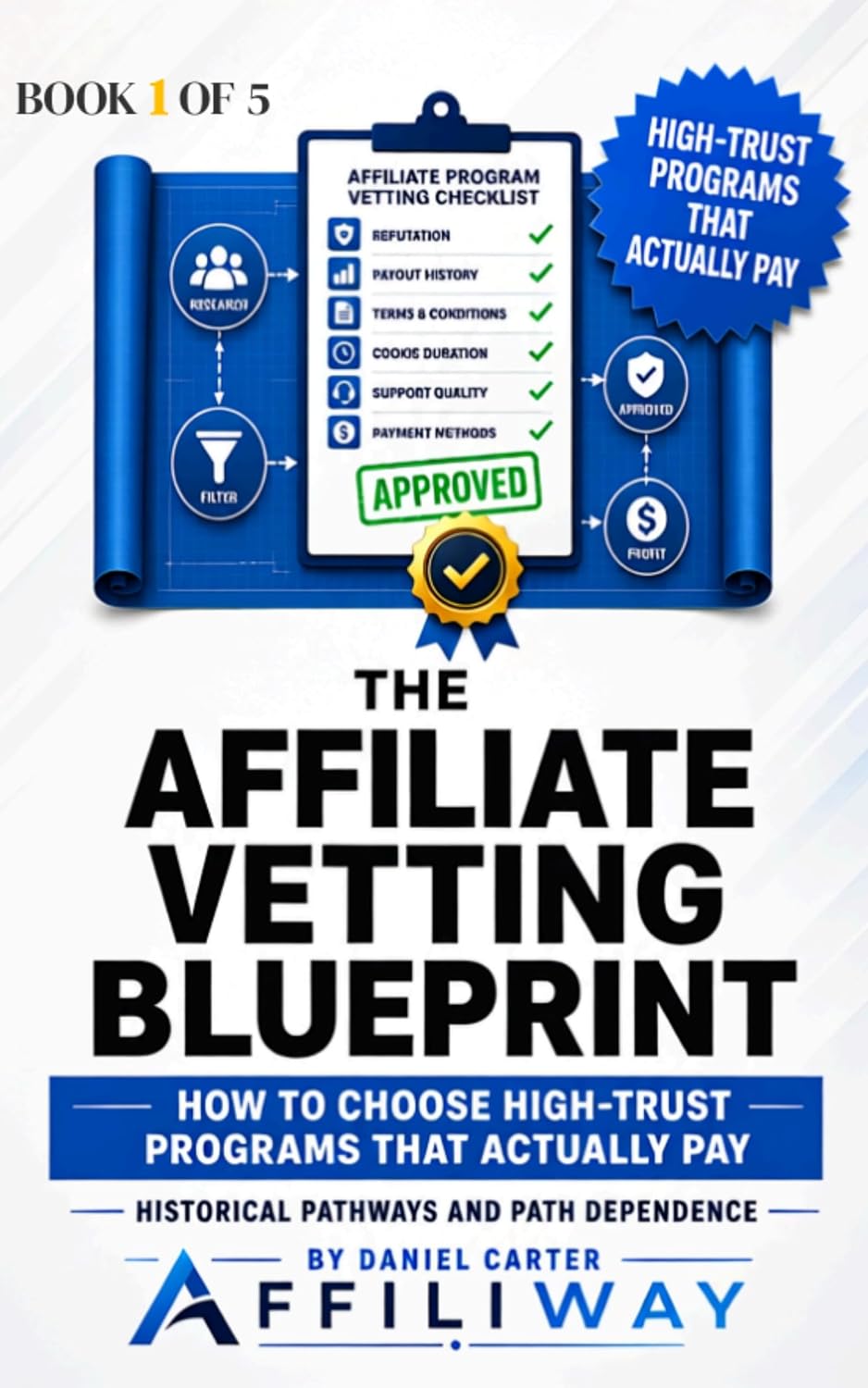 The Affiliate Vetting Blueprint: How to Choose High-Trust Programs That Actually Pay (Trust-First Affiliate Blueprint Series Book 1) (English Edition) baixar o livro de graça