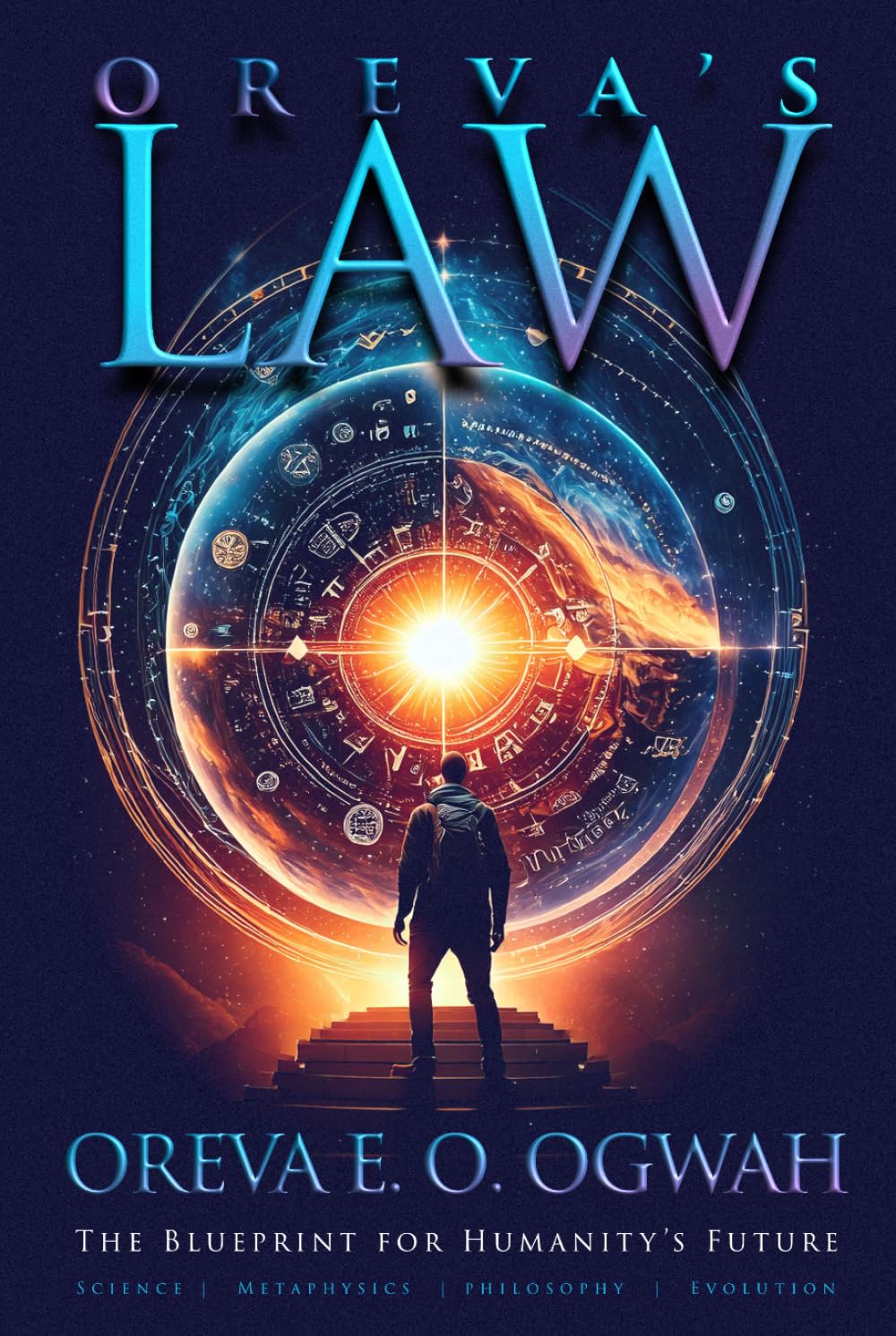 Oreva's Law: The Blueprint For Humanities Cosmic Awakening baixar o livro de graça