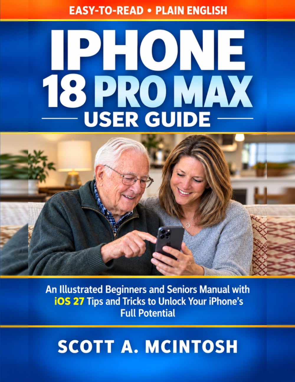 capítulo por capítulo baixar iPhone 18 Pro Max User Guide: An Illustrated Beginners and Seniors Manual with iOS 27 Tips and Tricks to Unlock Your iPhone's Full Potential