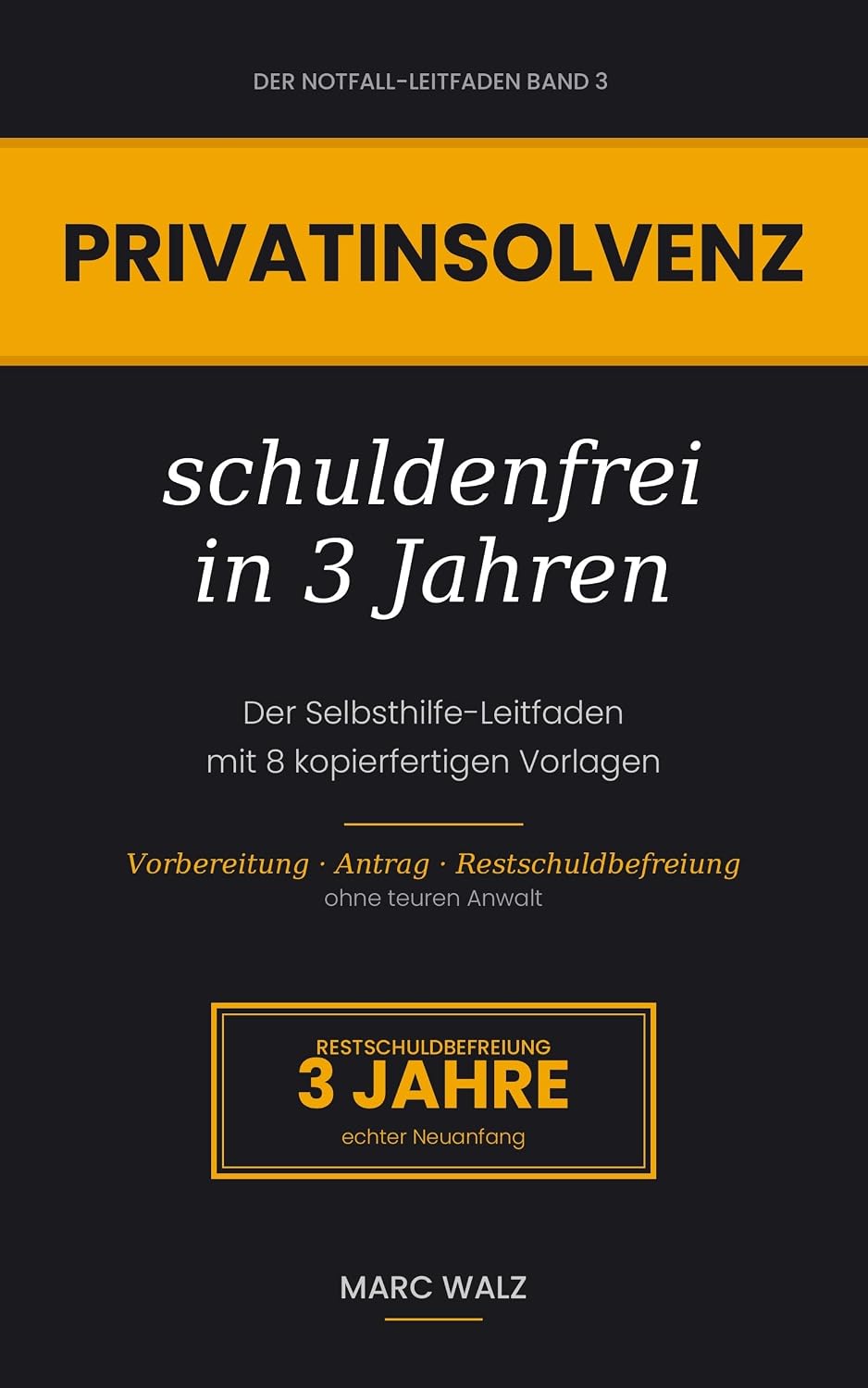 Privatinsolvenz — schuldenfrei in 3 Jahren: Der Selbsthilfe-Leitfaden mit 8 kopierfertigen Vorlagen — Vorbereitung, Antrag und Wohlverhaltensphase ohne... (Der Notfall-Leitfaden) (German Edition) baixar o livro de graça