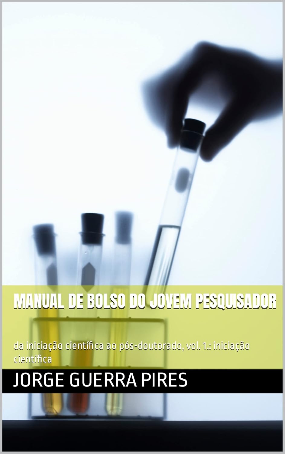 ler totalmente Manual de bolso do jovem pesquisador: da iniciação científica ao pós-doutorado, vol. 1.: iniciação científica