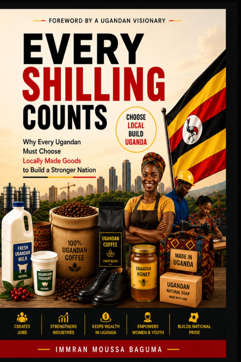capítulo por capítulo baixar Every Shilling Counts: Why Ugandans Must Choose Locally Made Goods to Build a Stronger Nation
