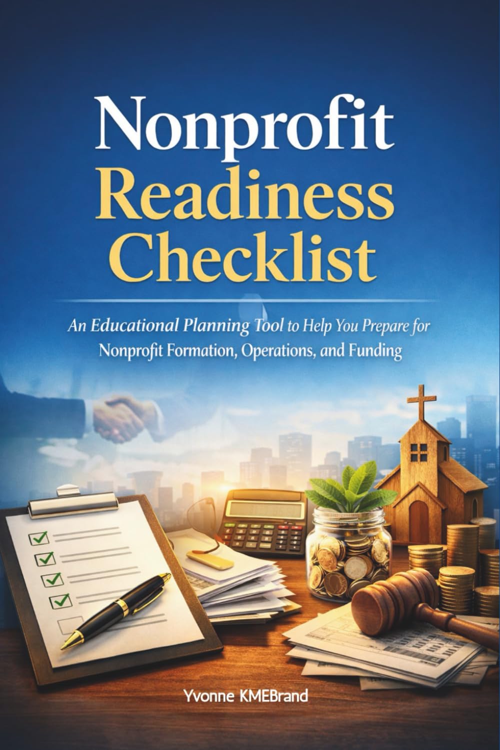 capítulo por capítulo baixar Nonprofit Readiness Checklist: An Educational Planning Tool to Help You Prepare for Nonprofit Formation, Operations, and Funding