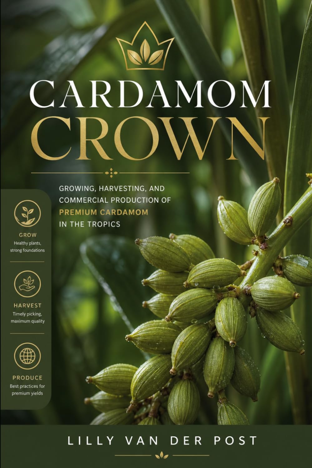 capítulo por capítulo baixar Cardamom Crown: Growing, Harvesting, and Commercial Production of Premium Cardamom in the Tropics
