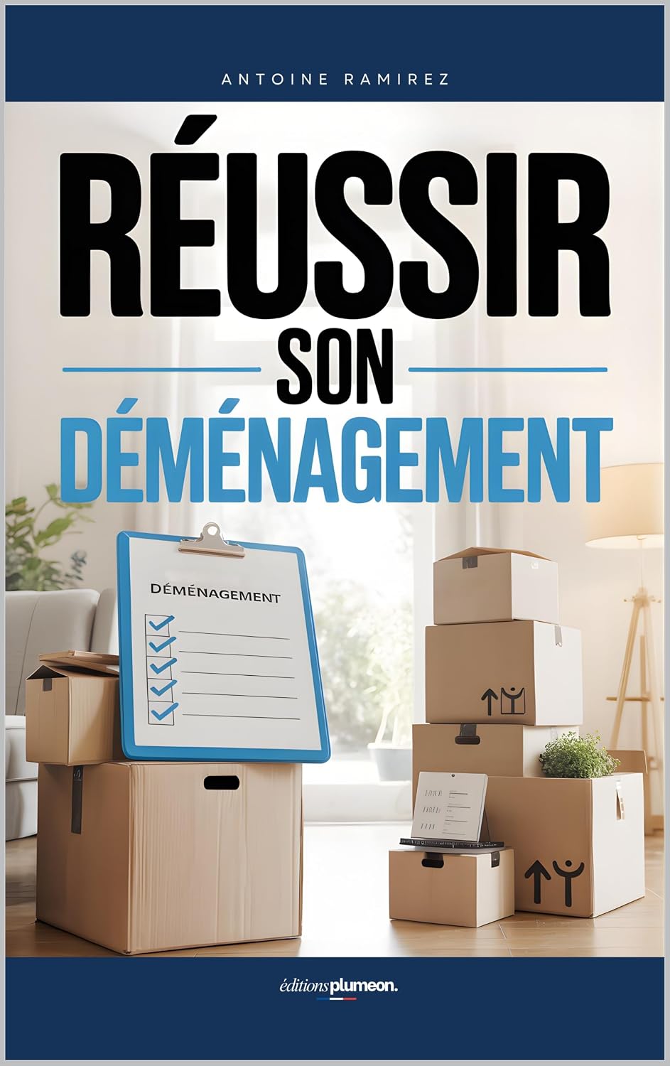 capítulo por capítulo baixar Réussir son Déménagement: Le Guide Complet pour Organiser, Préparer et Déménager Sereinement Sans Stress | Livre pour Apprendre à Mieux Déménager | Faire le Grand Déménagement (French Edition)