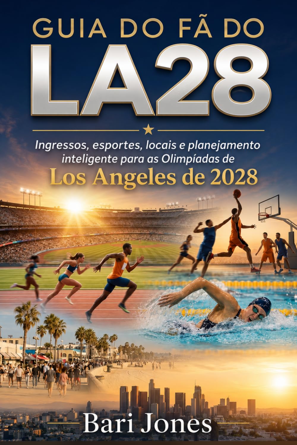 GUIA DO FÃ DO LA28: Ingressos, esportes, locais e planejamento inteligente para as Olimpíadas de Los Angeles de 2028 (Portuguese Edition) baixar o livro de graça