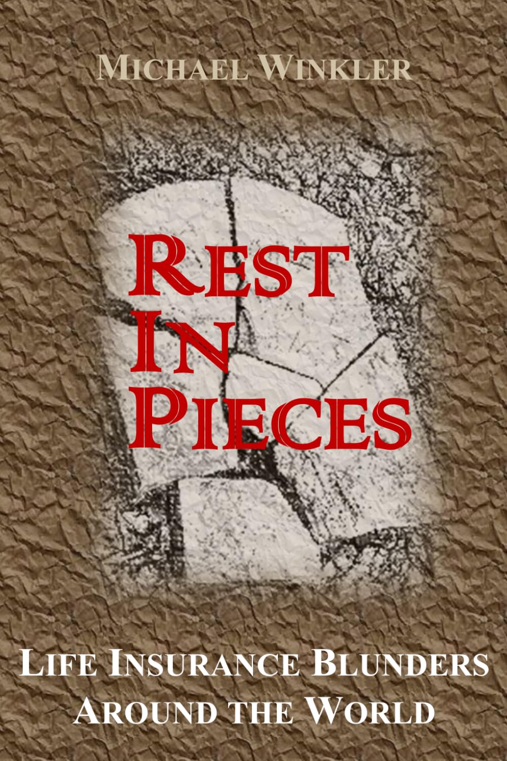 Rest in Pieces: Life Insurance Blunders Around the World baixar livro de graça