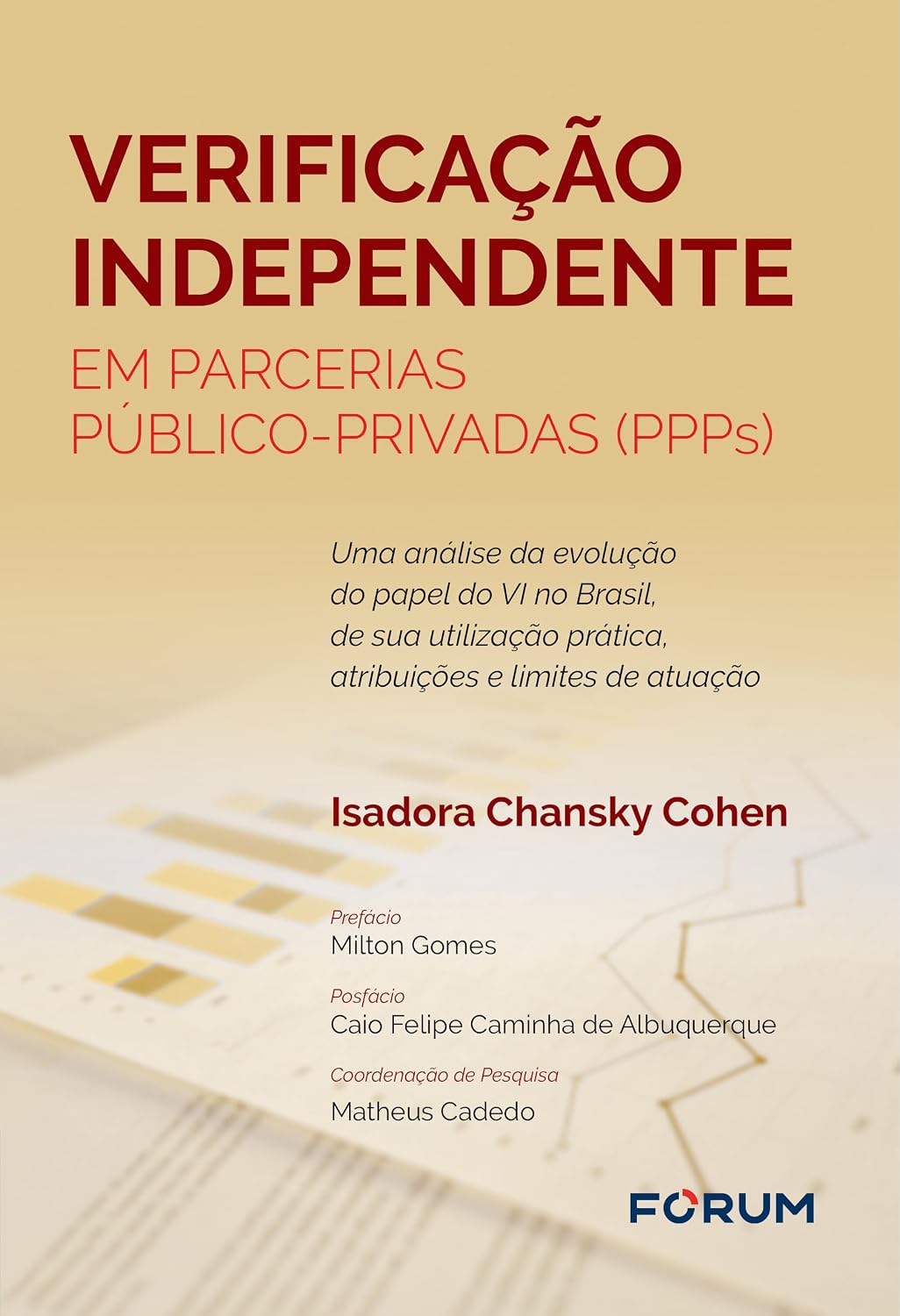 Verificação independente em parcerias público-privadas (ppps): uma análise da evolução do papel do vi no brasil, de sua utilização prática, atribuições e limites de atuação baixar o livro de graça