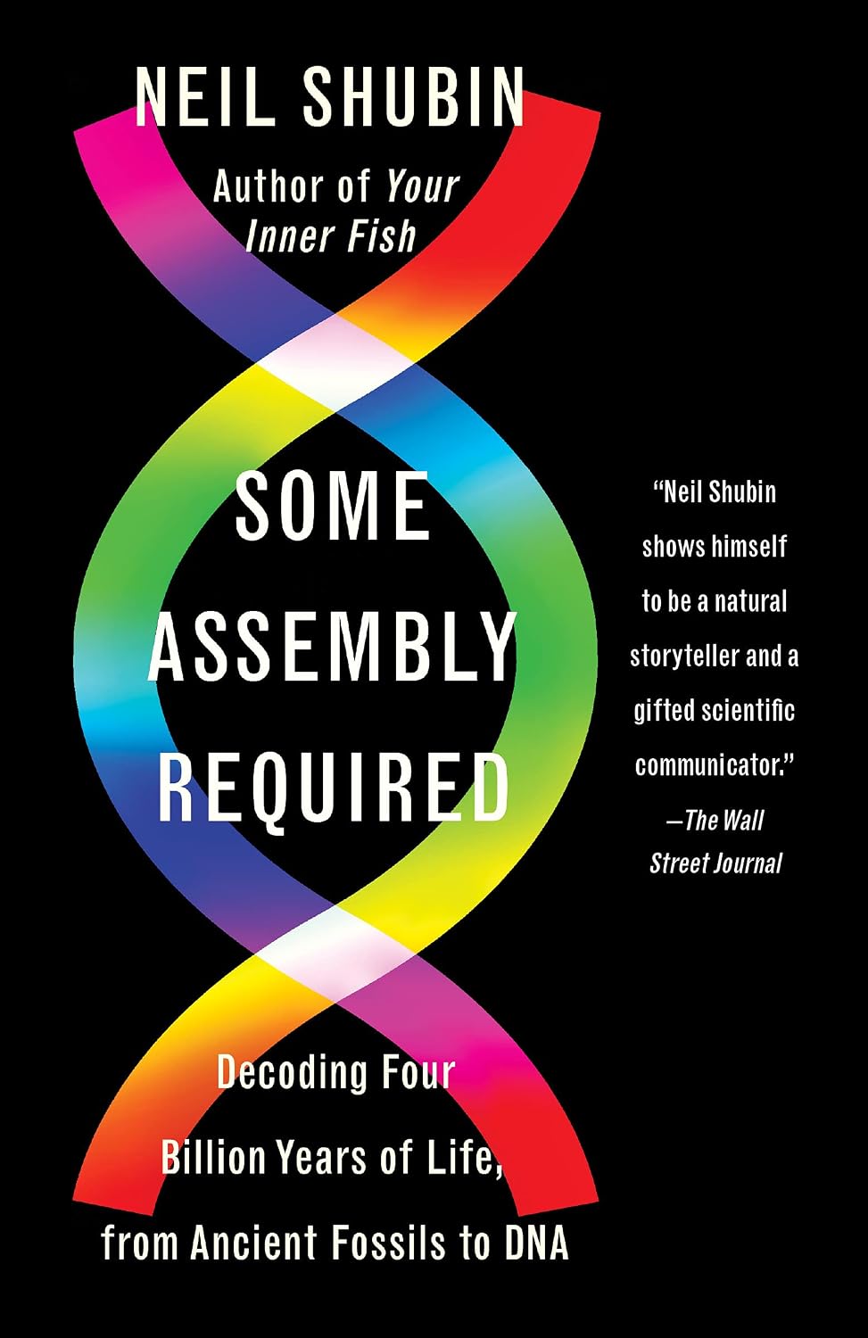 Some Assembly Required: Decoding Four Billion Years of Life, from Ancient Fossils to DNA (English Edition)