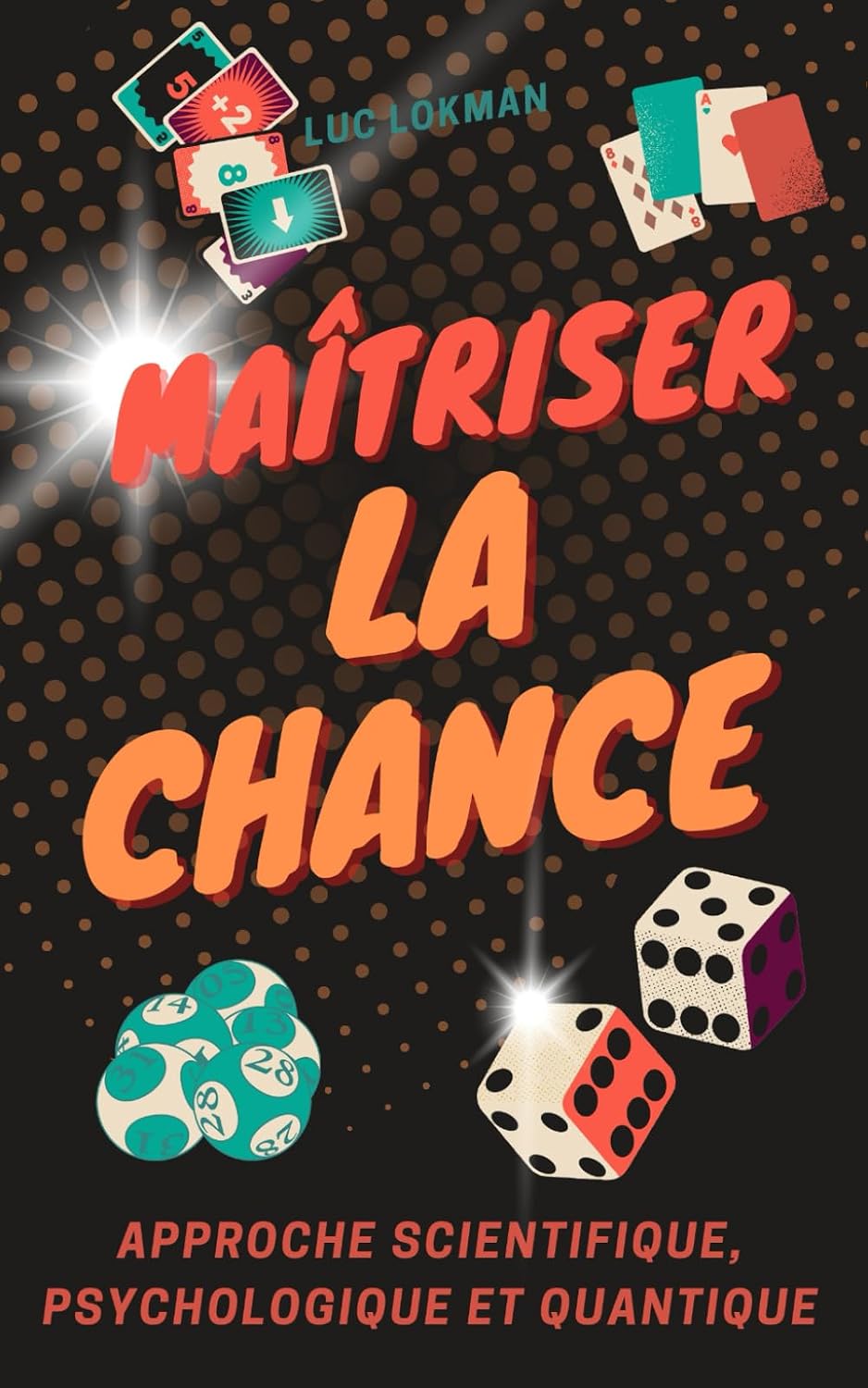 capítulo por capítulo baixar maîtriser la chance: Approche scientifique,psychologique et quantique (French Edition)