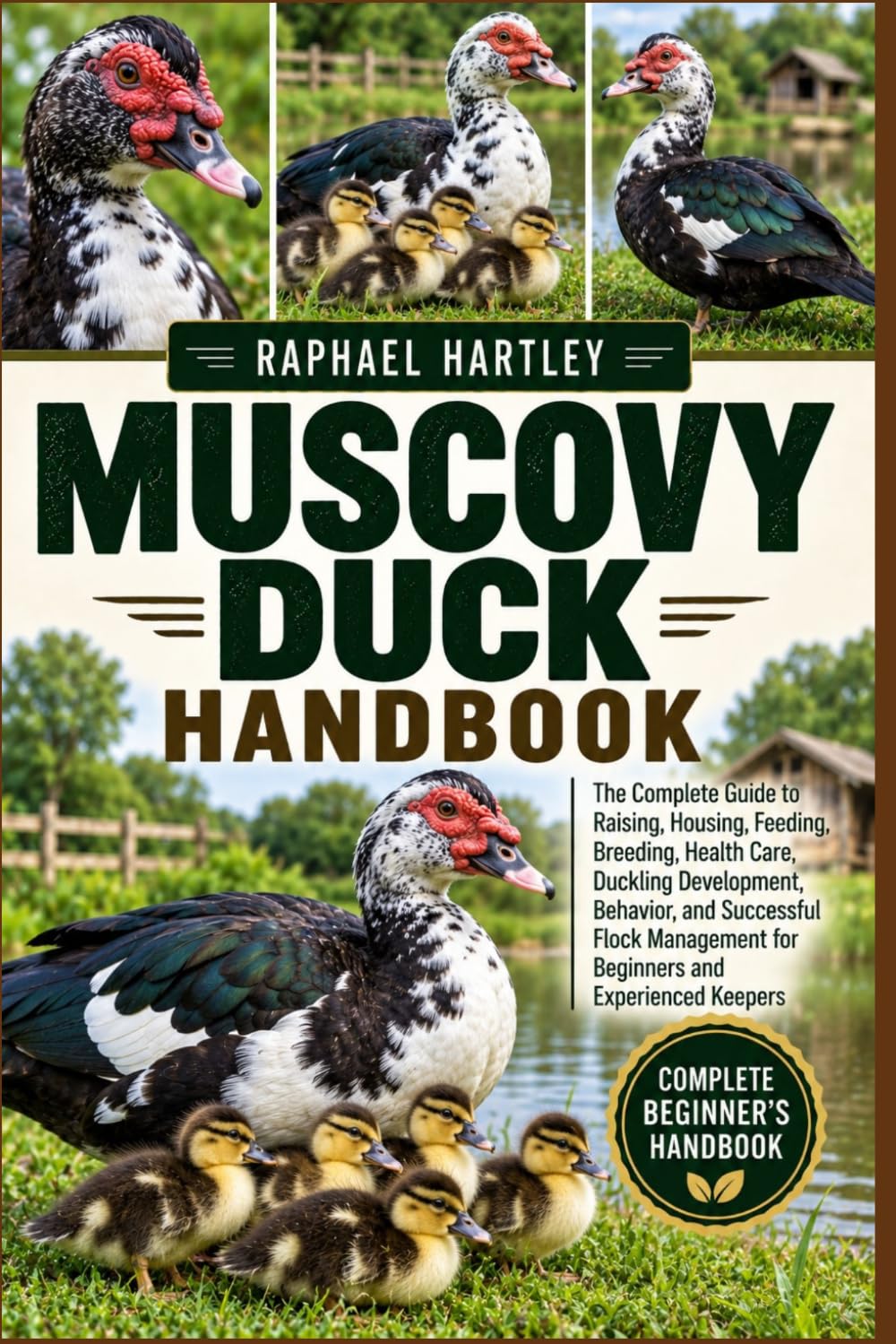capítulo por capítulo baixar Muscovy Duck Handbook: The Complete Guide to Raising, Housing, Feeding, Breeding, Health Care, Duckling Development, Behavior, and Successful Flock Management for Beginners and Experienced Keepers