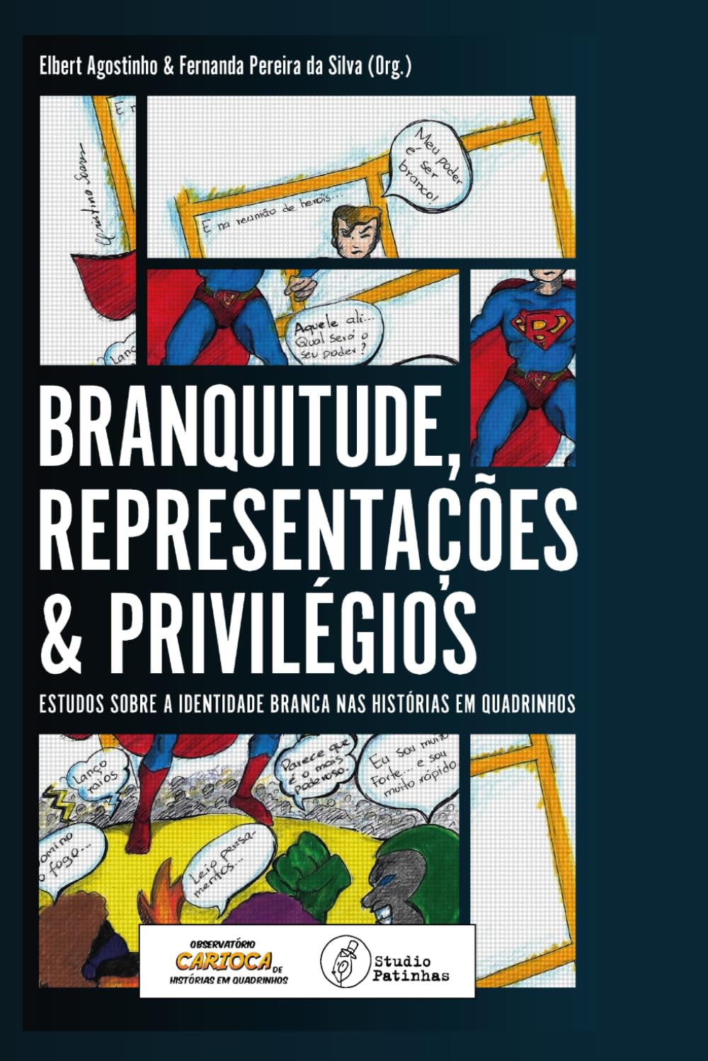 capítulo por capítulo baixar BRANQUITUDE, REPRESENTAÇÕES & PRIVILÉGIOS: ESTUDOS SOBRE A IDENTIDADE BRANCA NAS HISTÓRIAS EM QUADRINHOS (Portuguese Edition)