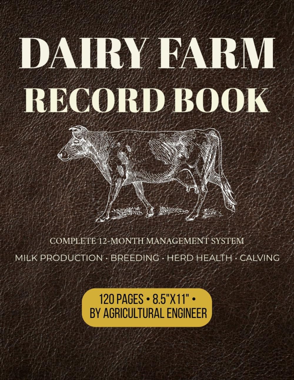ler totalmente Dairy Farm Record Book: Complete 12-Month Cattle Record Keeping Log for Milk Production, Breeding, Herd Health & Calving: Daily Herd Inventory, AI... | For Holstein, Jersey & Crossbred Dairies