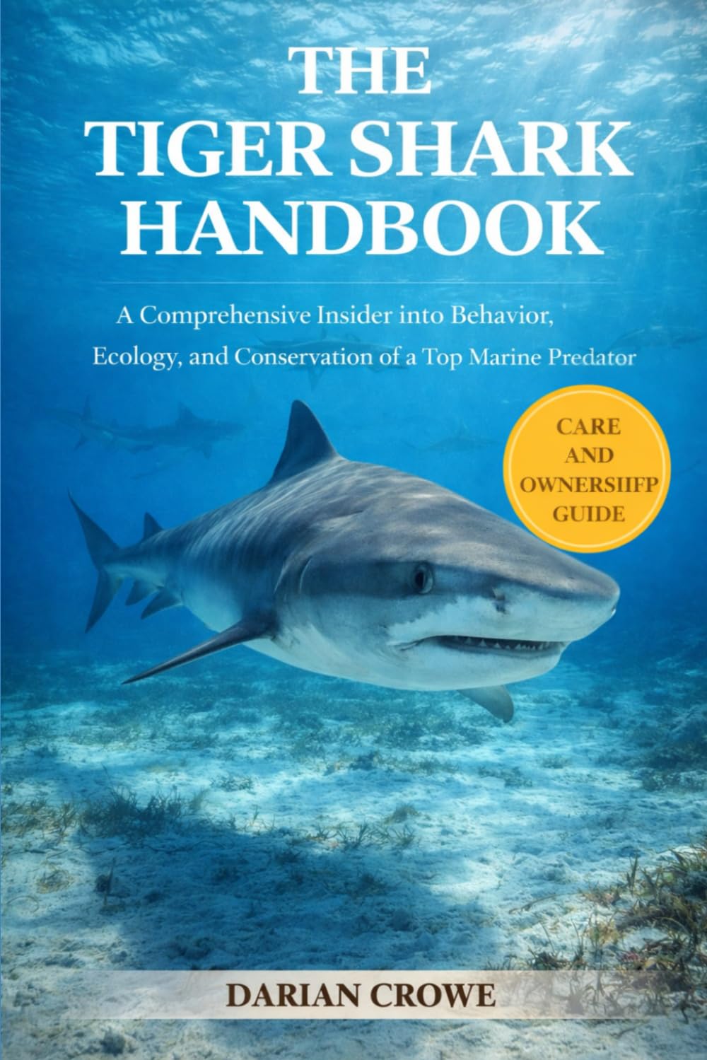 capítulo por capítulo baixar THE TIGER SHARK HANDBOOK: A Comprehensive Insights into Behavior, Ecology, and Conservation of a Top Marine Predator