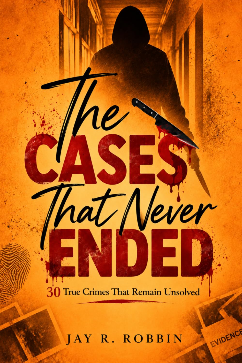 The Cases That Never Ended: 30 True Crimes That Remain Unsolved baixar o livro de graça