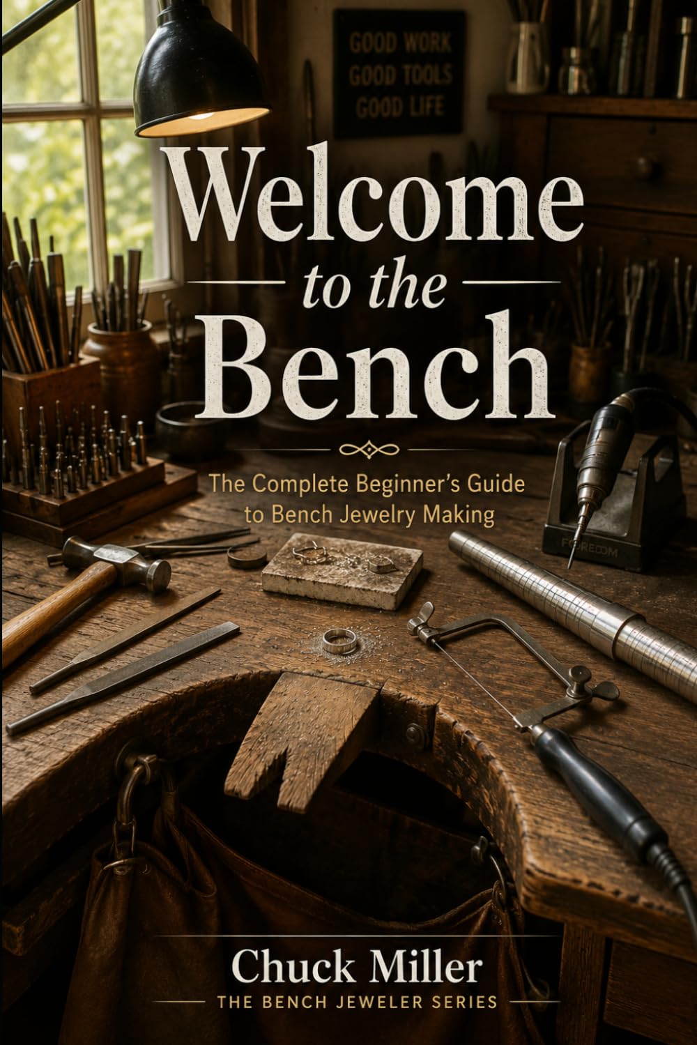 Welcome to the Bench: The Complete Beginner's Guide to Bench Jewelry Making