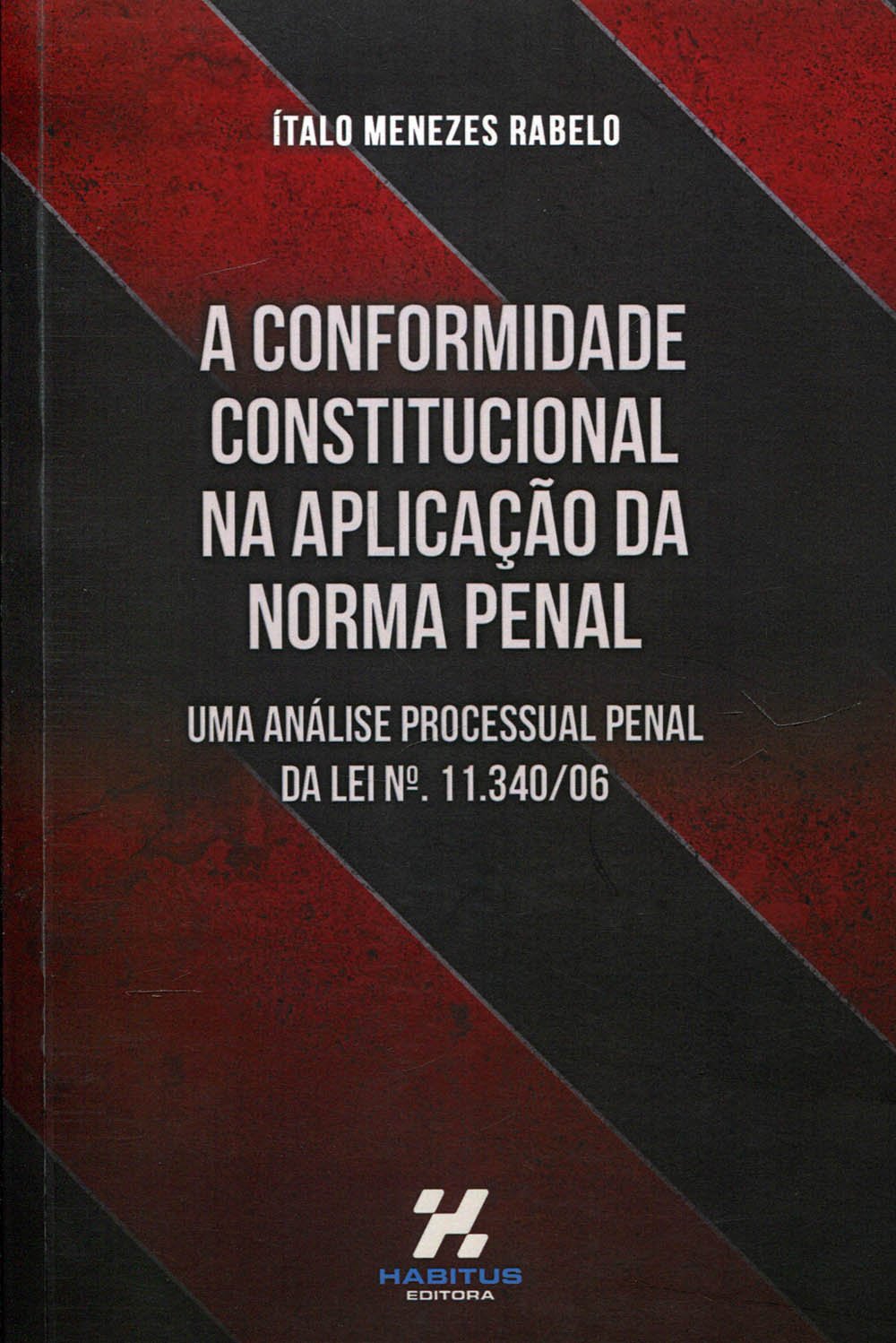 A Conformidade Constitucional na Aplicação da Norma Penal baixar o livro de graça