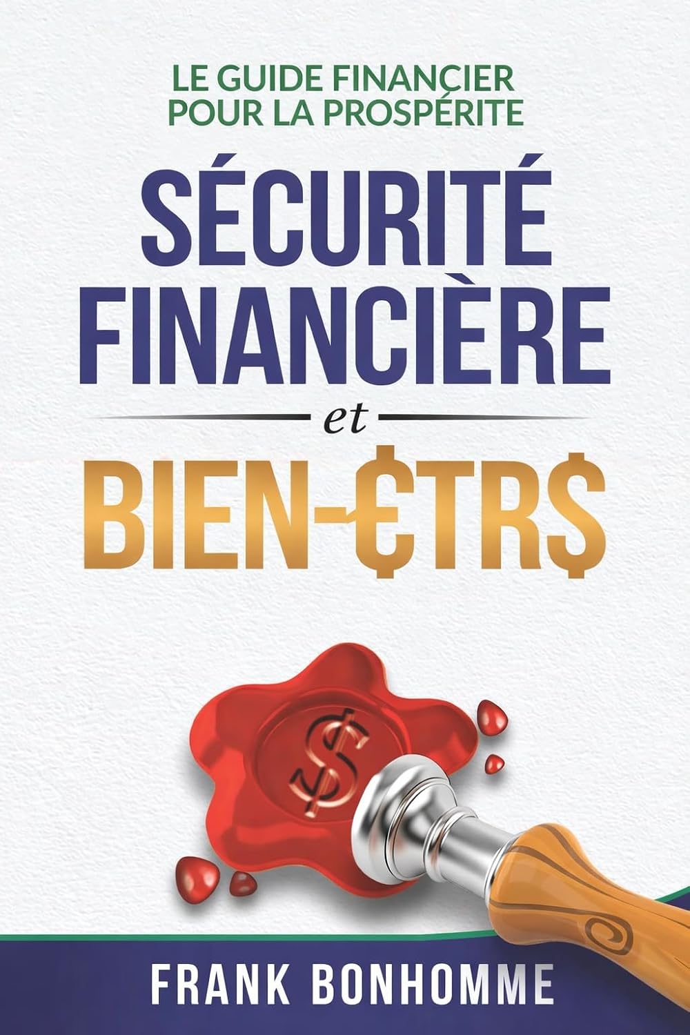 LES DIRECTIVES FINANCIÈRES POUR LA PROSPÉRITÉ, LA SÉCURITÉ FINANCIÈRE ET LE BIEN-ÊTRE: French Version (French Edition) baixar livro de graça