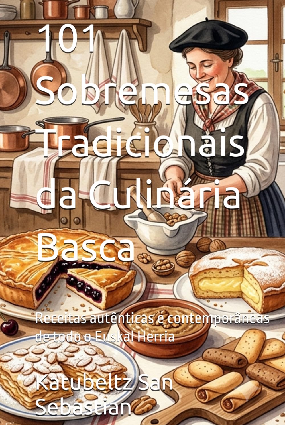 ler totalmente 101 Sobremesas Tradicionais da Culinária Basca: Receitas autênticas e contemporâneas de todo o Euskal Herria (Gastronomia com História (PT)) (Portuguese Edition)