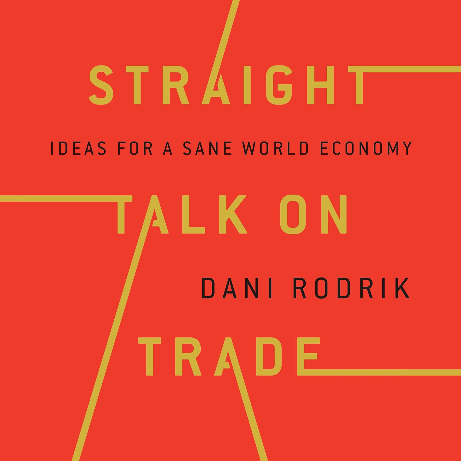 Straight Talk on Trade: Ideas for a Sane World Economy baixar o livro de graça