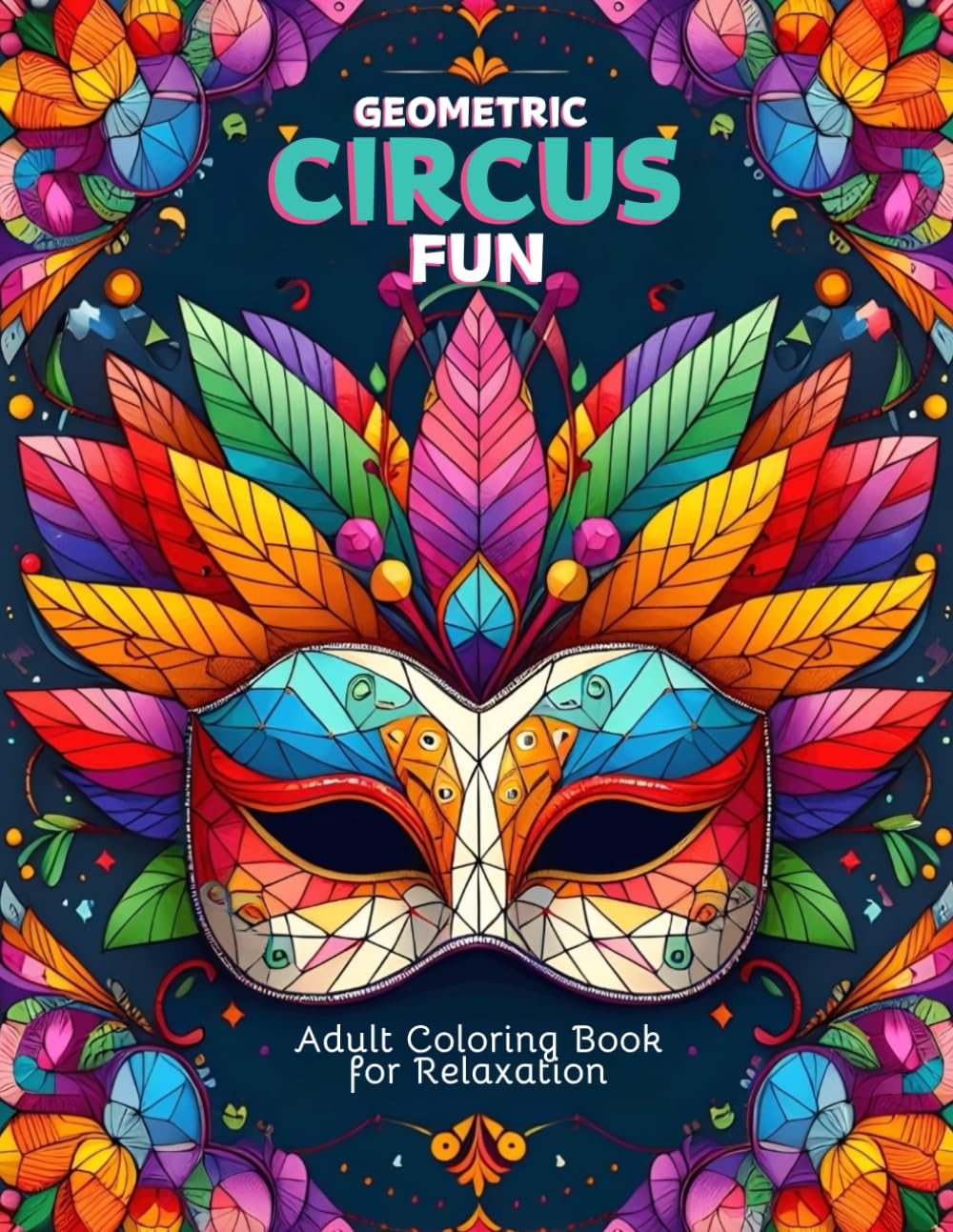 capítulo por capítulo baixar Geometric Circus Fun: Adult Coloring Book for Relaxation (Geometric Escapes)