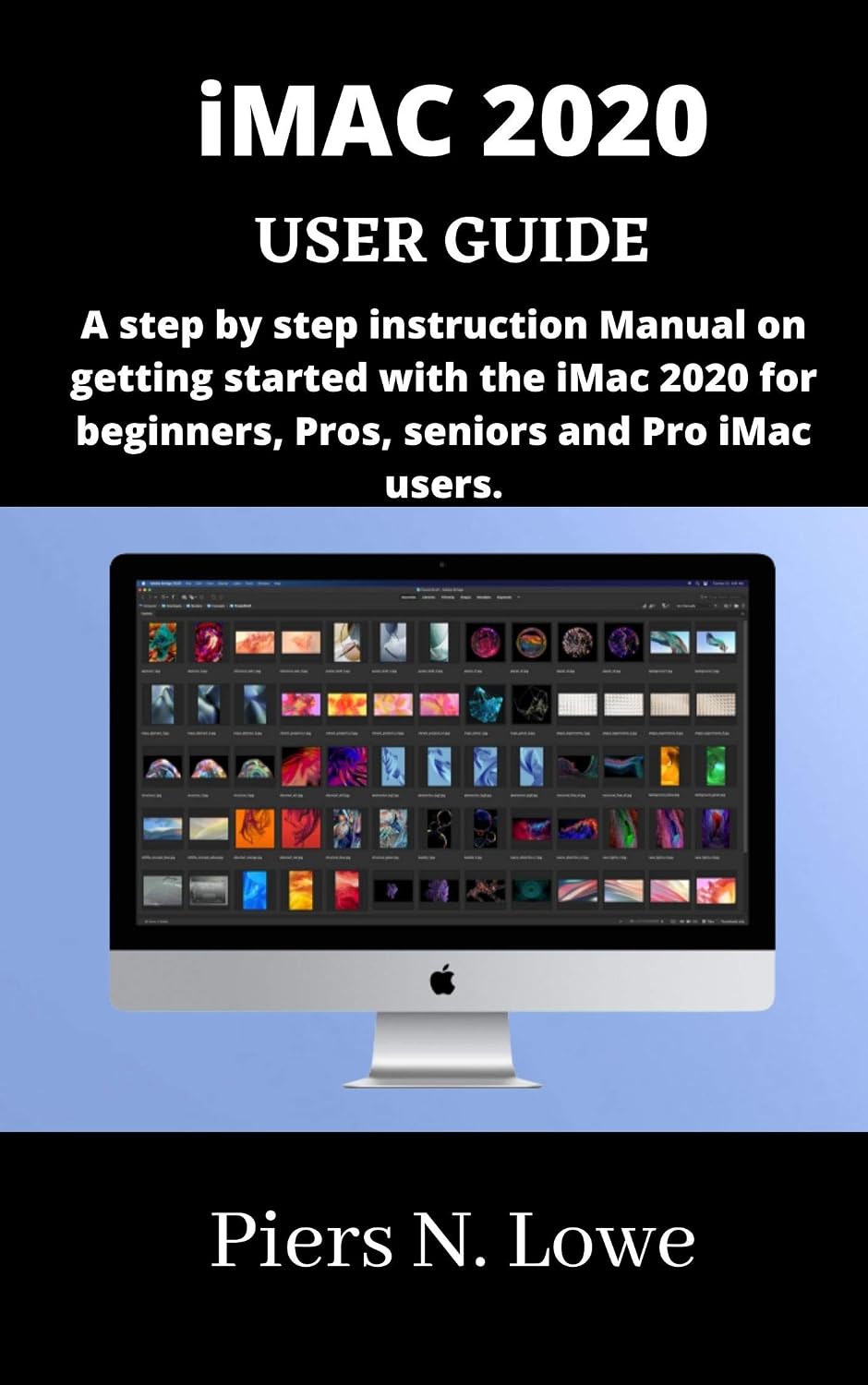 capítulo por capítulo baixar iMAC 2020 USER GUIDE: A step by step instruction Manual on getting started with the iMac 2020 for beginners, Pros, seniors and Pro iMac users. (English Edition)