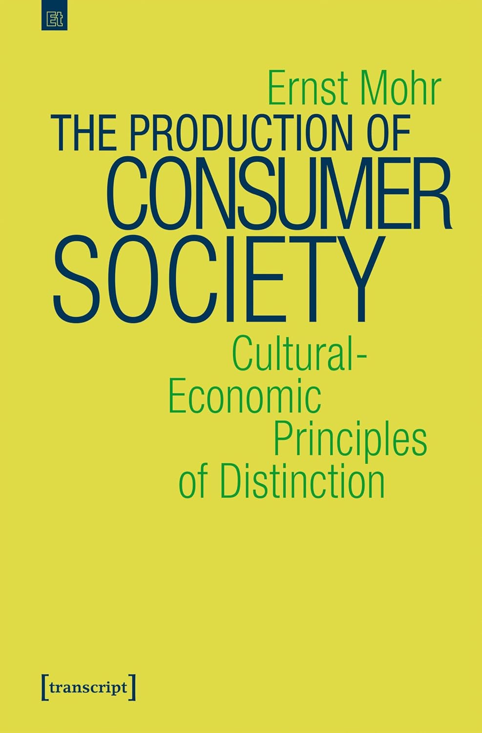 ler totalmente The Production of Consumer Society: Cultural-Economic Principles of Distinction (Edition transcript Book 9) (English Edition)
