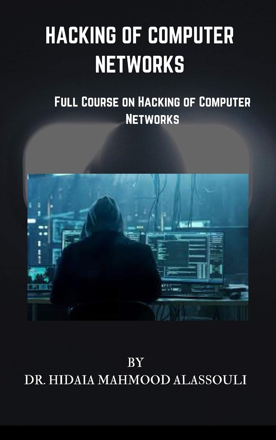 Hacking of Computer Networks: Full Course on Hacking of Computer Networks (English Edition) baixar livro de graça