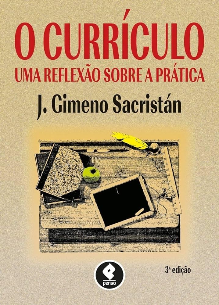 ler totalmente O Currículo. Uma Reflexão Sobre a Prática