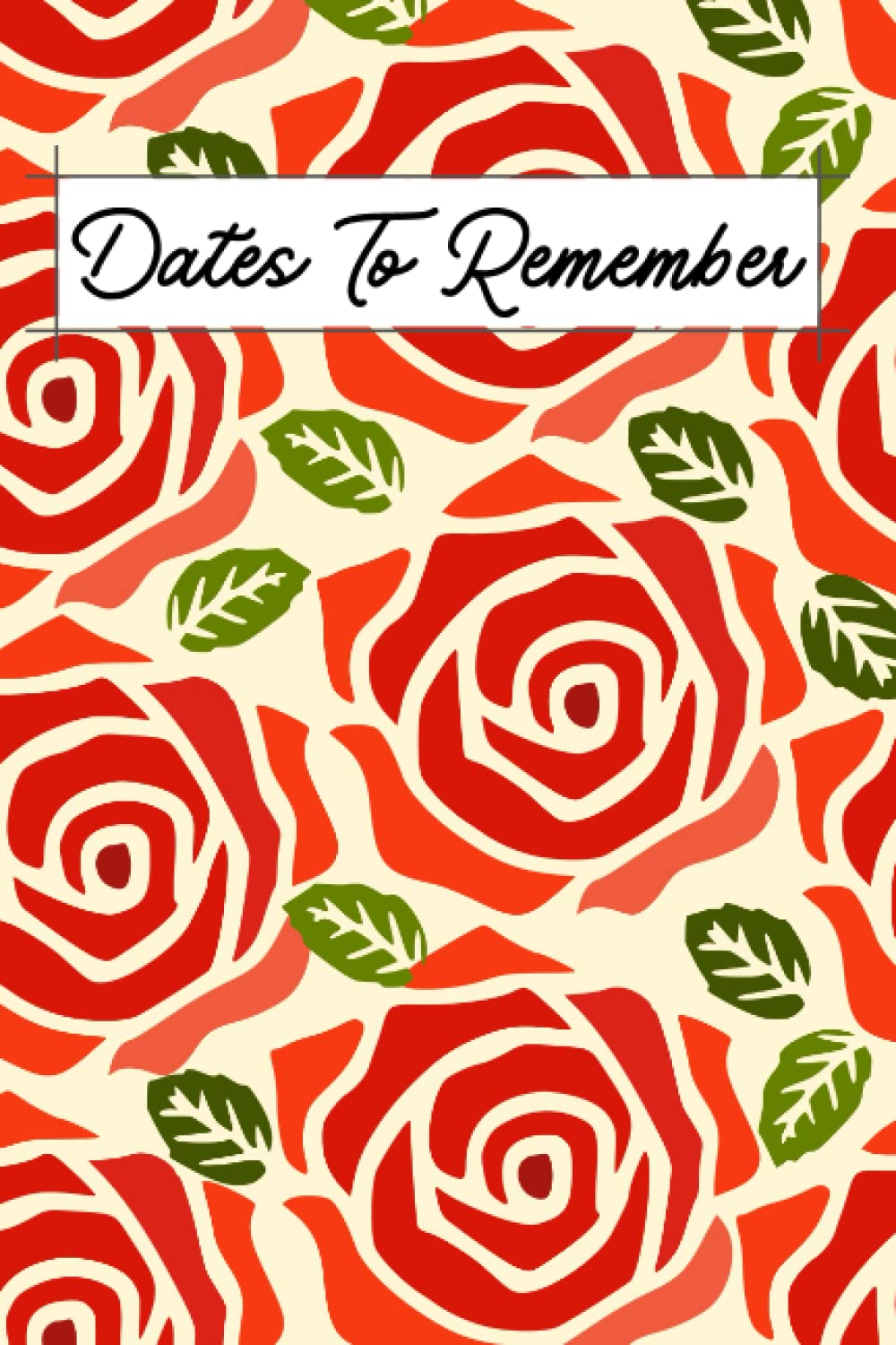 capítulo por capítulo baixar Dates To Remember: Notebook For Recording Birthday Reminder, Anniversary Important Dates Recorder Special Occasions 6'9'' Perpetual Calendar Notebook... Sections (Flower Rose Pattern Cover Design)
