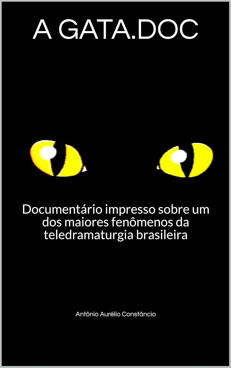 A GATA.DOC: Documentário impresso sobre um dos maiores fenômenos da teledramaturgia brasileira baixar livro de graça