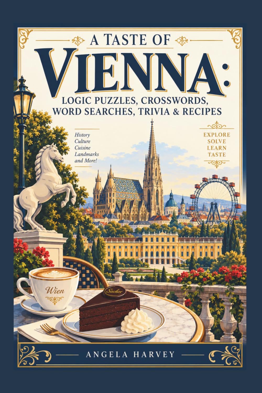 A Taste of Vienna: Logic Puzzles, Crosswords, Word Searches, Trivia & Recipes: 20 Logic Puzzles • 15 Crosswords • 15 Word Searches • 95 Trivia Questions • 12 Classic Recipes baixar livro de graça