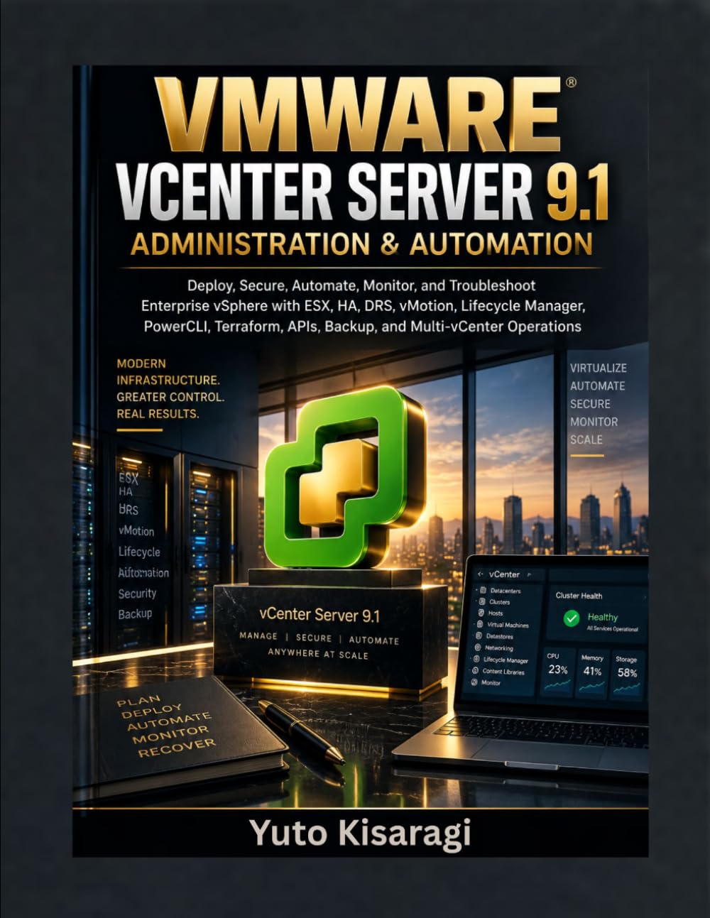 Vmware Vcenter Server 9.1 Administration & Automation: Deploy, Secure, Automate, Monitor, and Troubleshoot Enterprise vSphere with ESX, HA, DRS, vMotion, Lifecycle Manager, PowerCLI, and Terraform baixar o livro de graça