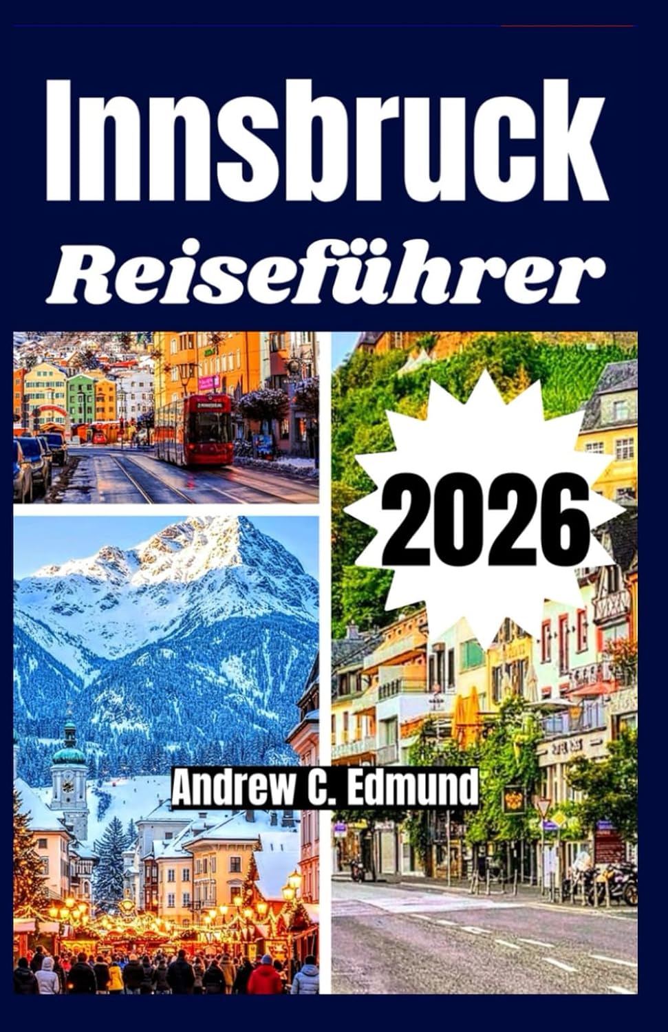 capítulo por capítulo baixar INNSBRUCK REISEFÜHRER 2026: Entdecke Top-Attraktionen, plane dein Itinerar, folge den Wegen, genieße Essens Tipps & Familienideen (German Edition)