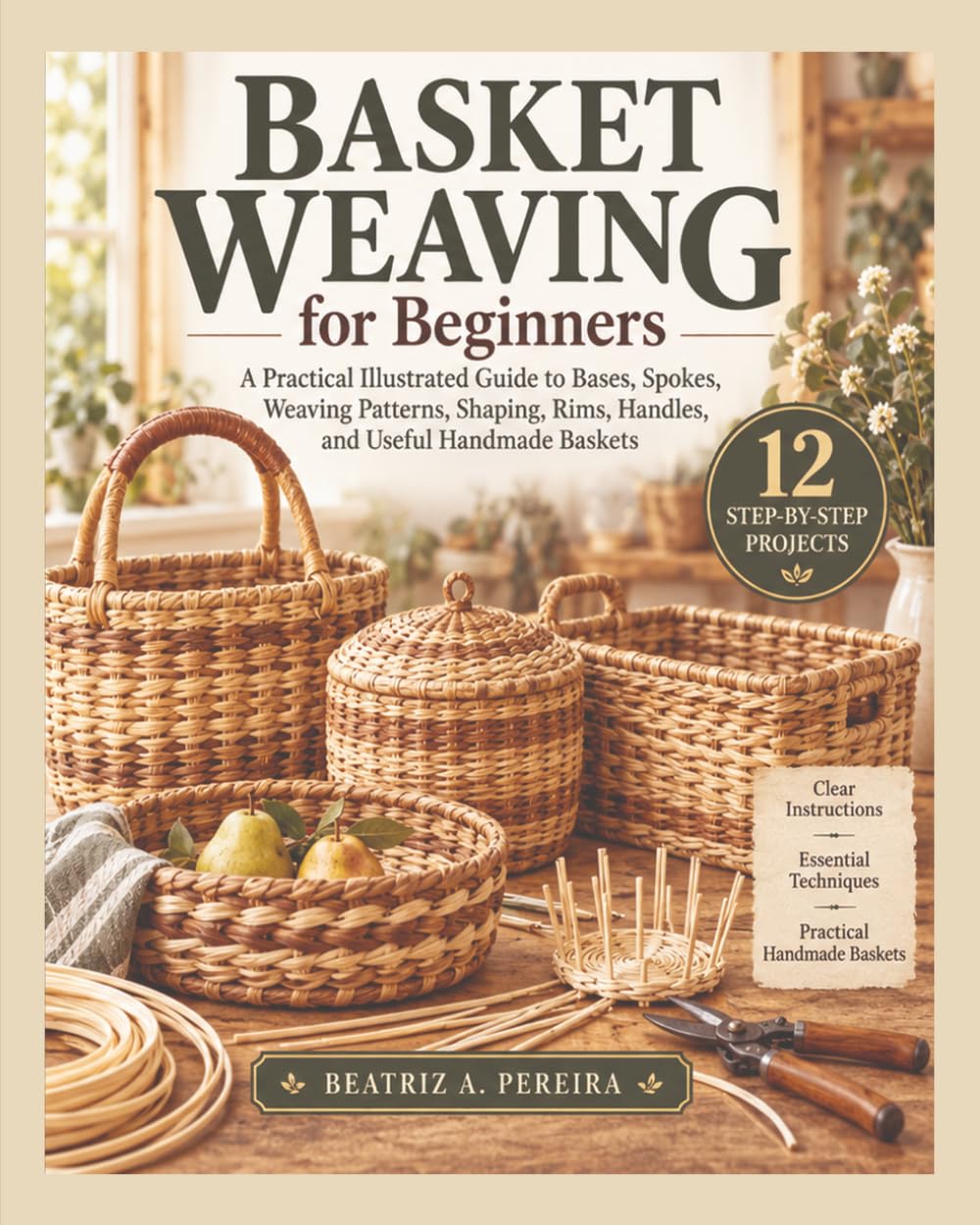 capítulo por capítulo baixar Basket Weaving for Beginners: A Practical Illustrated Guide to Bases, Spokes, Weaving Patterns, Shaping, Rims, Handles, and Useful Handmade Baskets