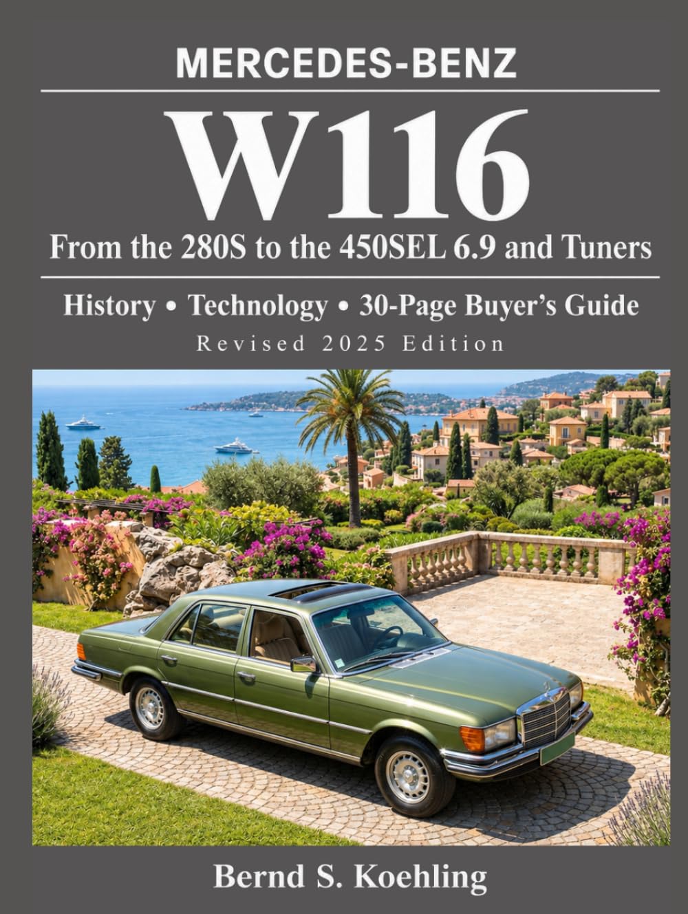 MERCEDES-BENZ The W116: From the 280S to the 450SEL 6.9 and Tuners baixar o livro de graça