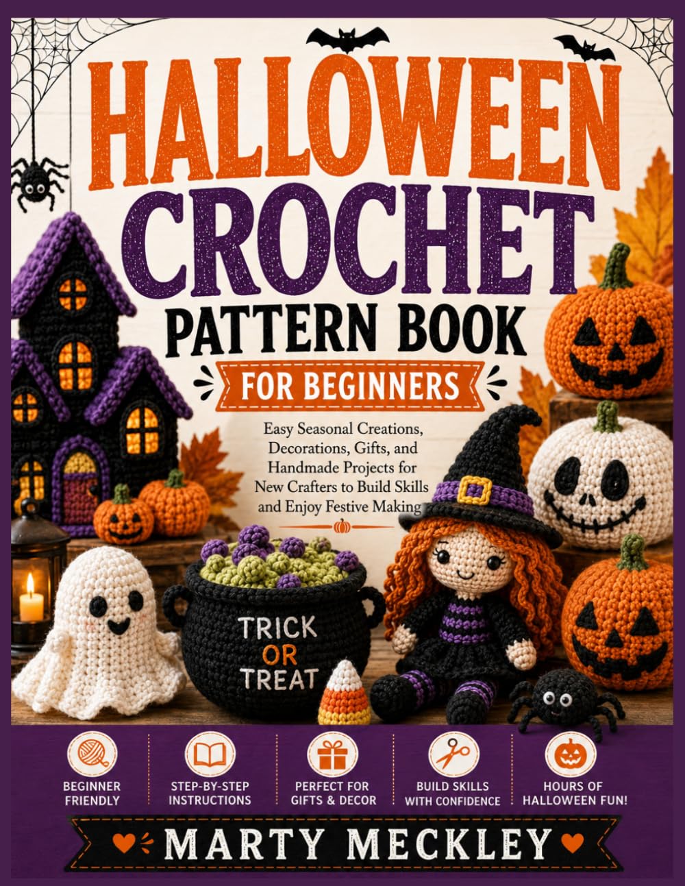HALLOWEEN CROCHET PATTERN BOOK FOR BEGINNERS: Easy Seasonal Creations, Decorations, Gifts, and Handmade Projects for New Crafters to Build Skills and Enjoy Festive Making baixar o livro de graça