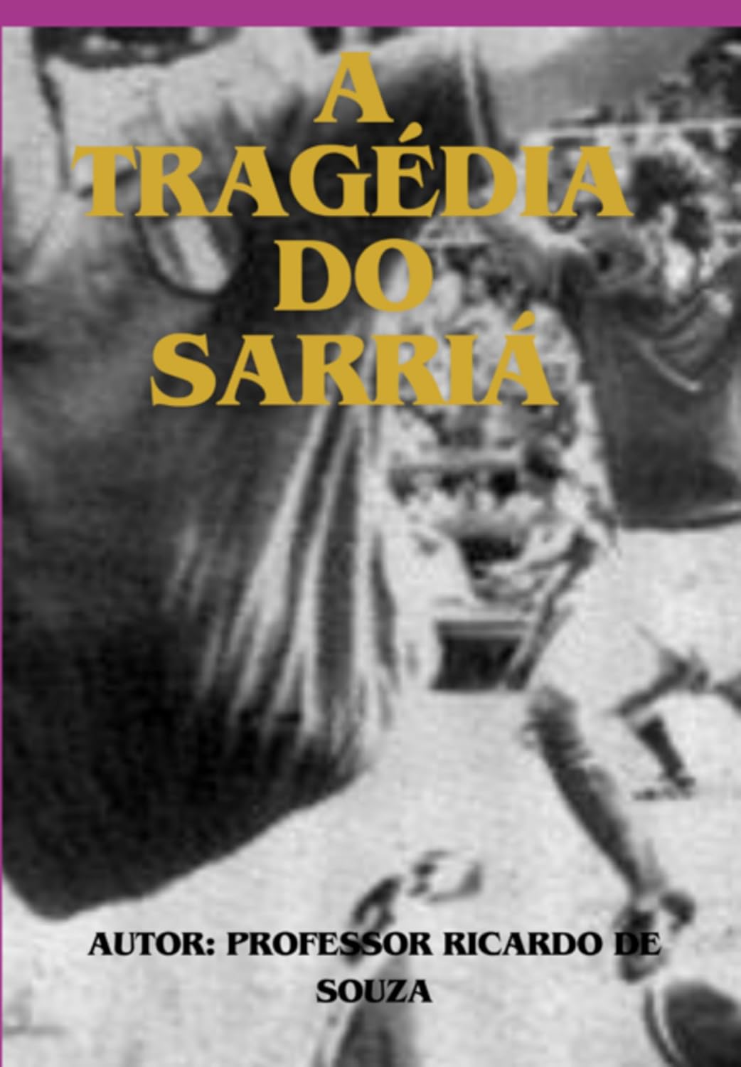 A Tragédia Do Sarriá baixar o livro de graça