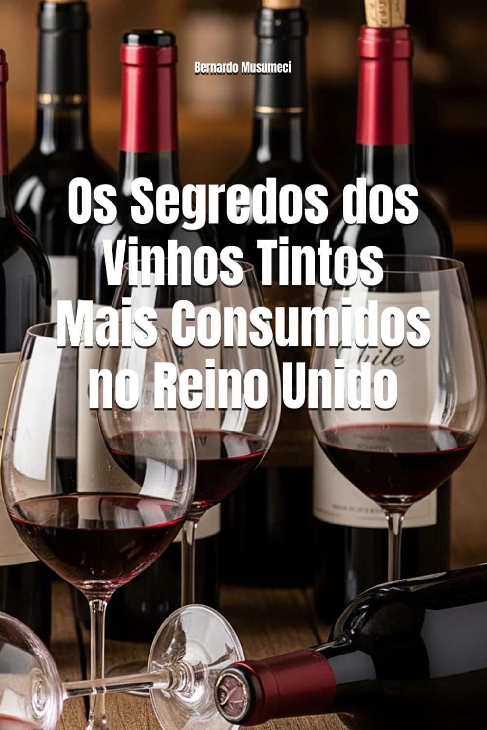 ler totalmente Os Segredos dos Vinhos Tintos Mais Consumidos no Reino Unido