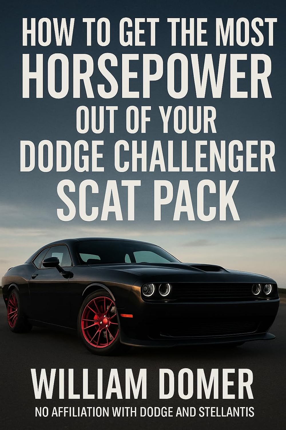 ler totalmente How to get the most horsepower out of your dodge challenger scat pack (How to get the most horsepower out of your vehicle) (English Edition)