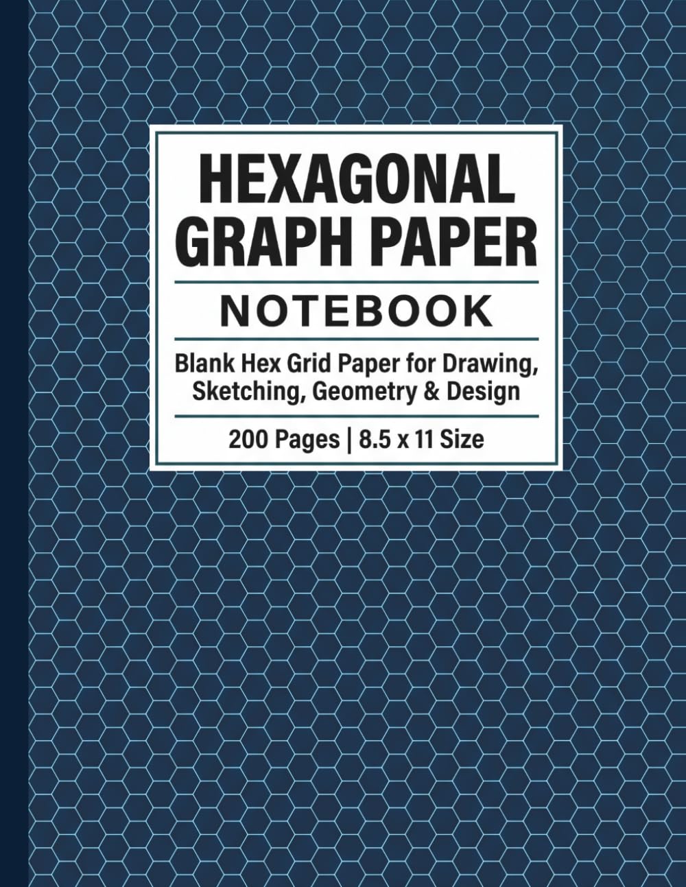 Hexagonal Graph Paper Notebook: 200 Pages | 8.5 x 11 Size | Beautiful Deep Blue Cover Design | Blank Hex Grid Paper for Drawing, Geometry, Game Design & Engineering baixar o livro de graça