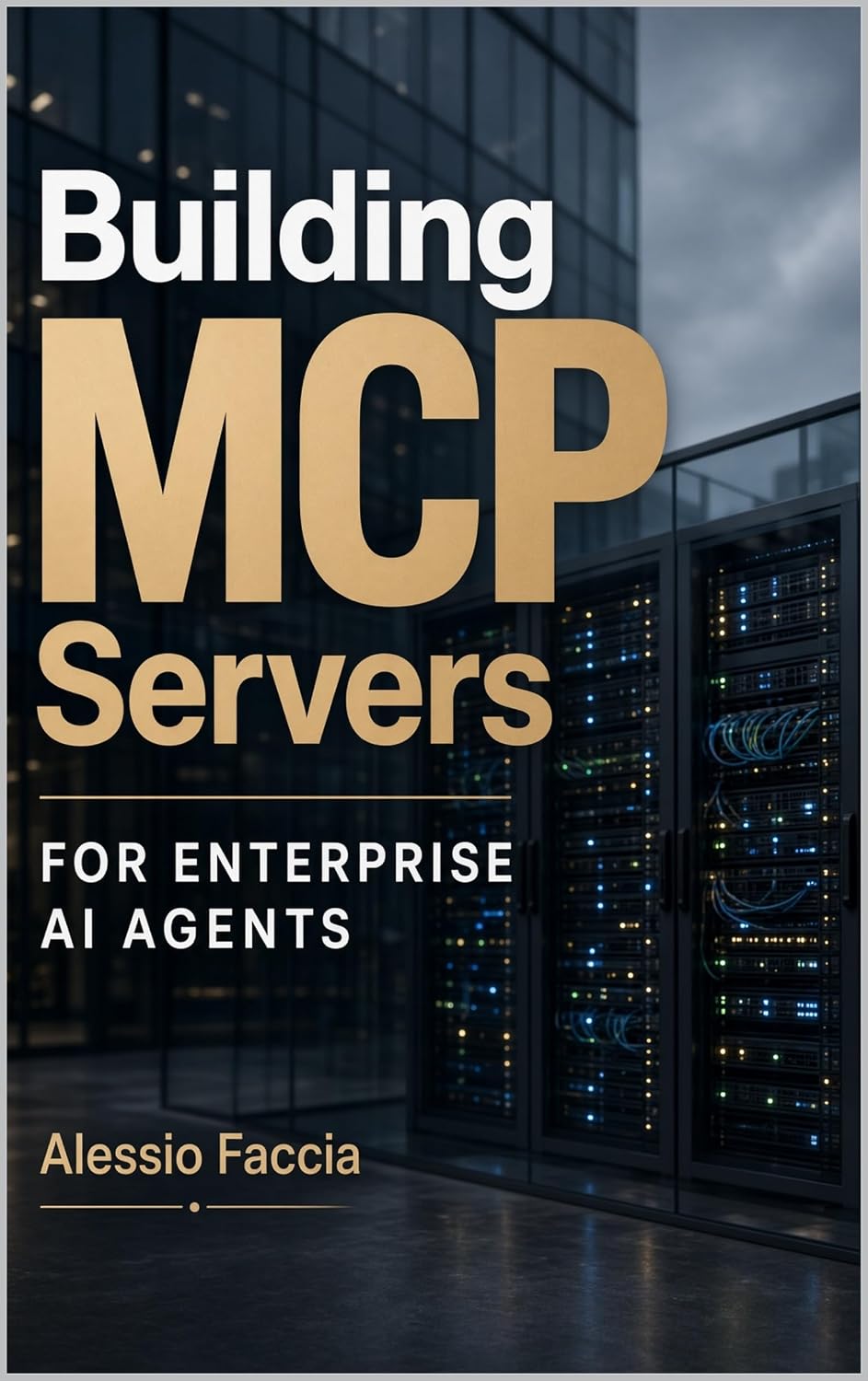 Building MCP Servers for Enterprise AI Agents: Architecture, Security, Tool Integration, Data Access and Production Deployment with the Model Context Protocol (English Edition) baixar o livro de graça
